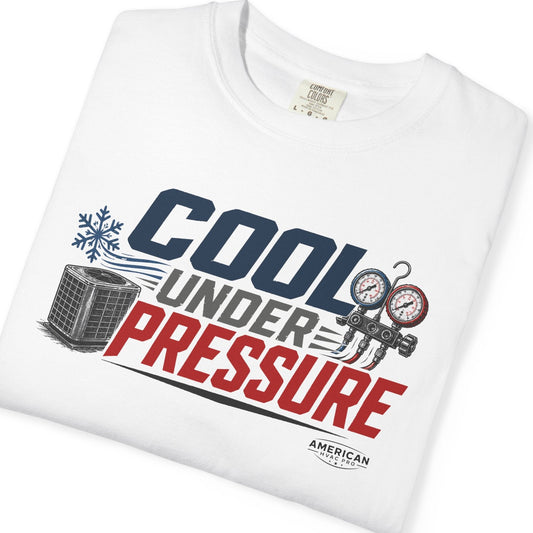 Cool Under Pressure HVAC Pro Heavyweight T-Shirt