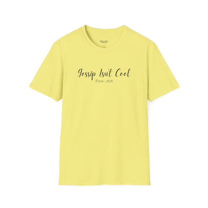 Women's "Gossip Isn't Cool" T-Shirt