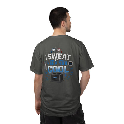 HVAC Pro "I Sweat to Keep you Cool" Heavyweight T-Shirt