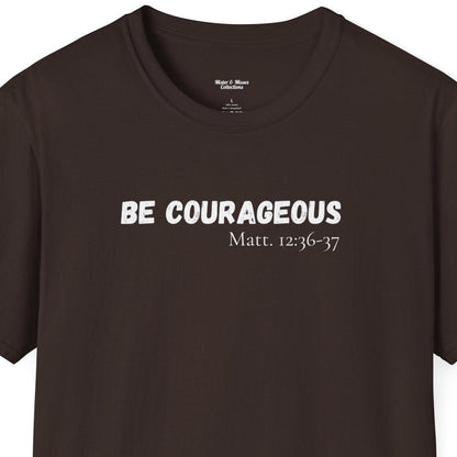 Mens "Be Courageous" T-Shirt