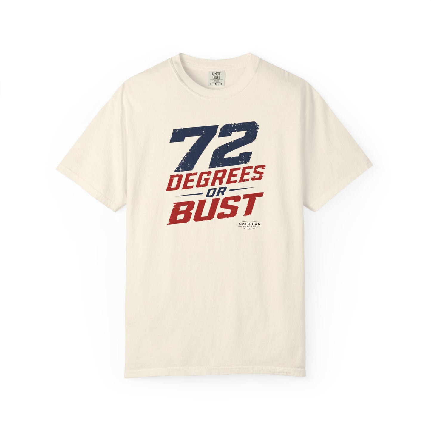 "72 Degrees or Bust" HVAC Pro Heavyweight T-Shirt
