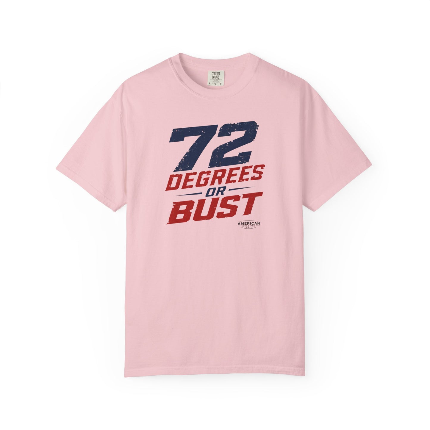 "72 Degrees or Bust" HVAC Pro Heavyweight T-Shirt