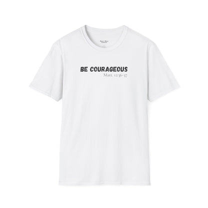 Mens "Be Courageous" T-Shirt