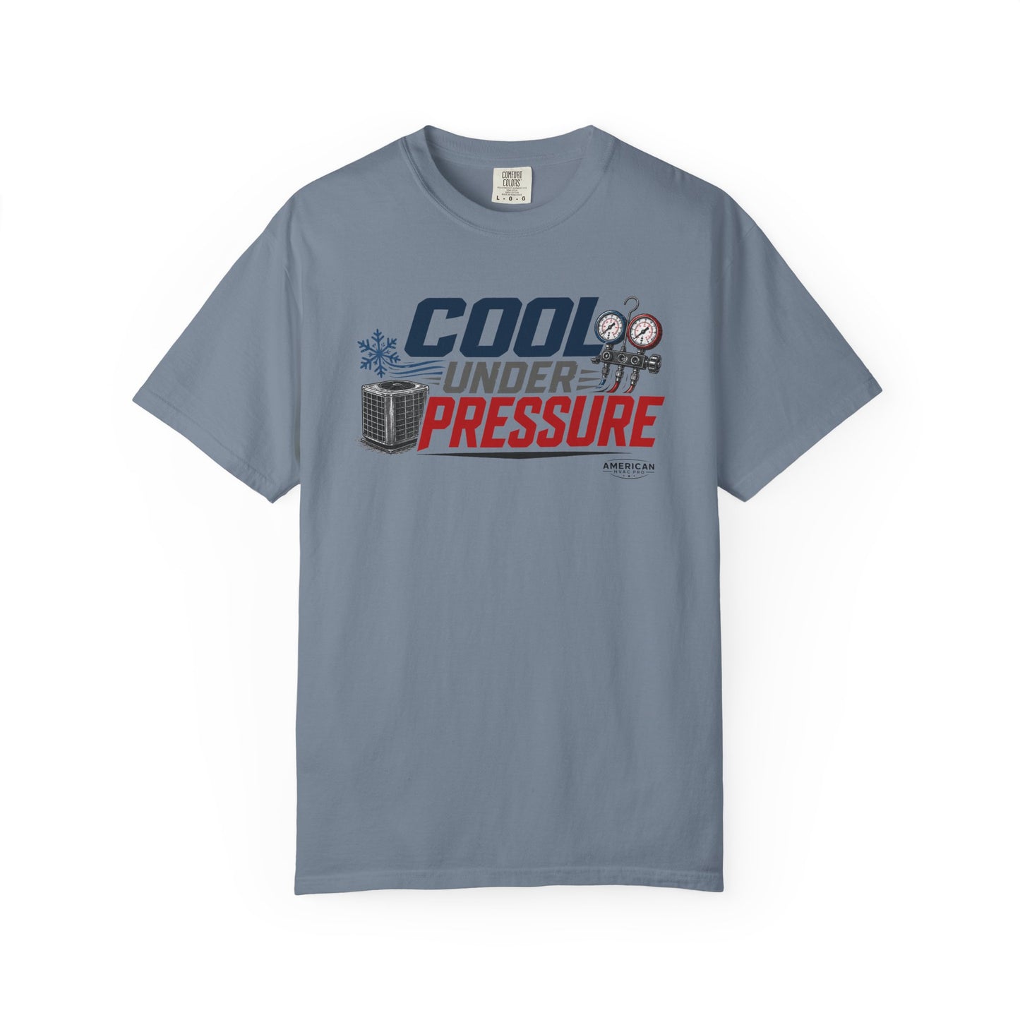 Cool Under Pressure HVAC Pro Heavyweight T-Shirt