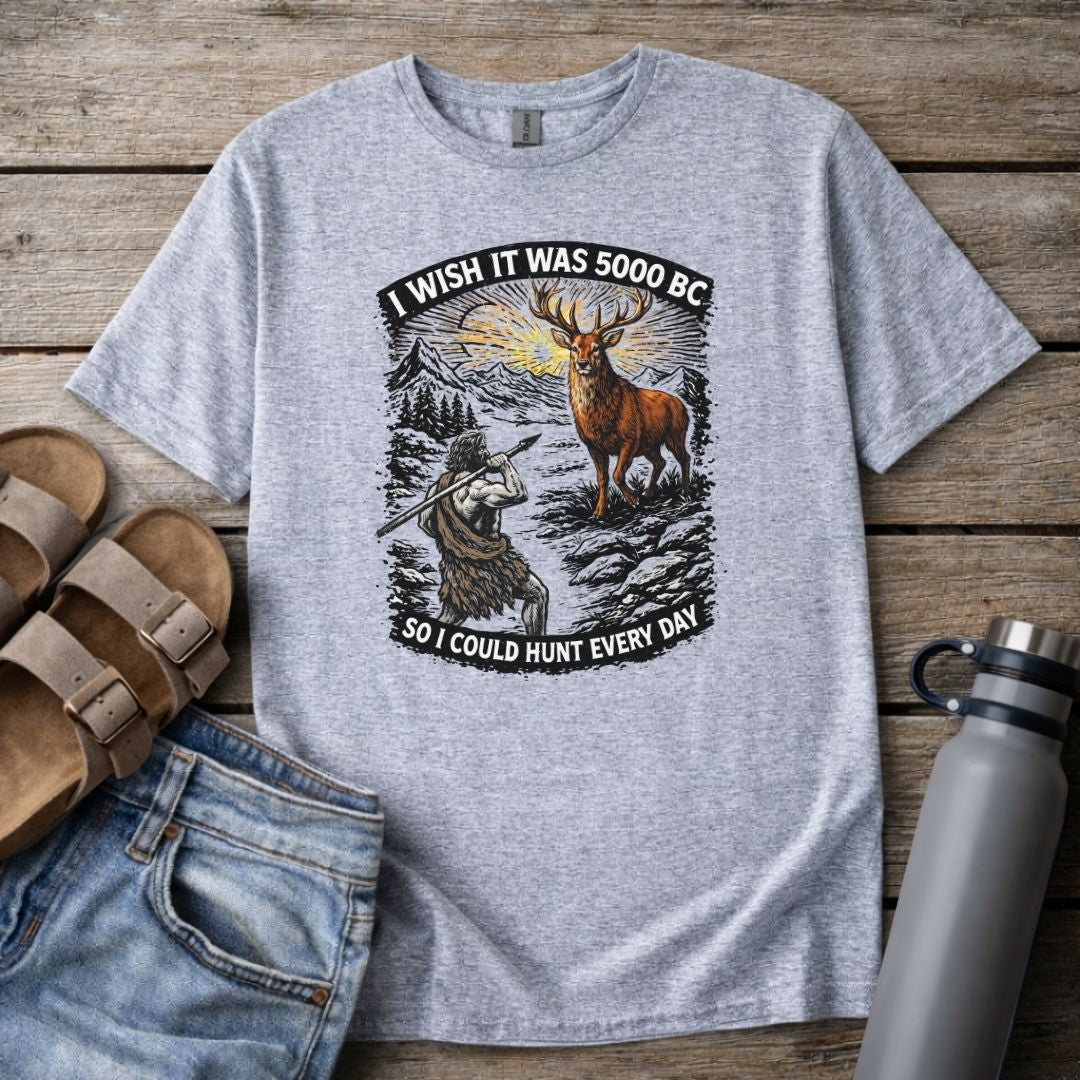 "I Wish It Was 5000 BC"