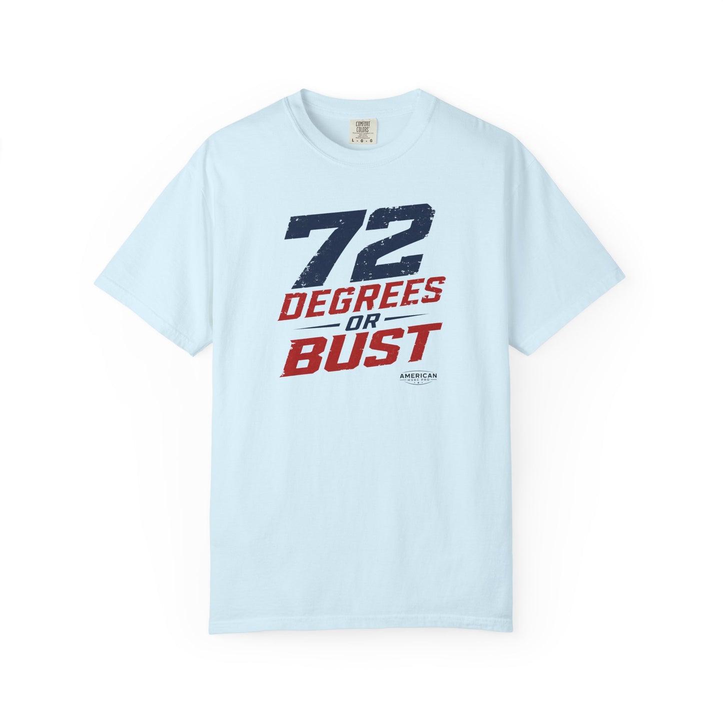 "72 Degrees or Bust" HVAC Pro Heavyweight T-Shirt