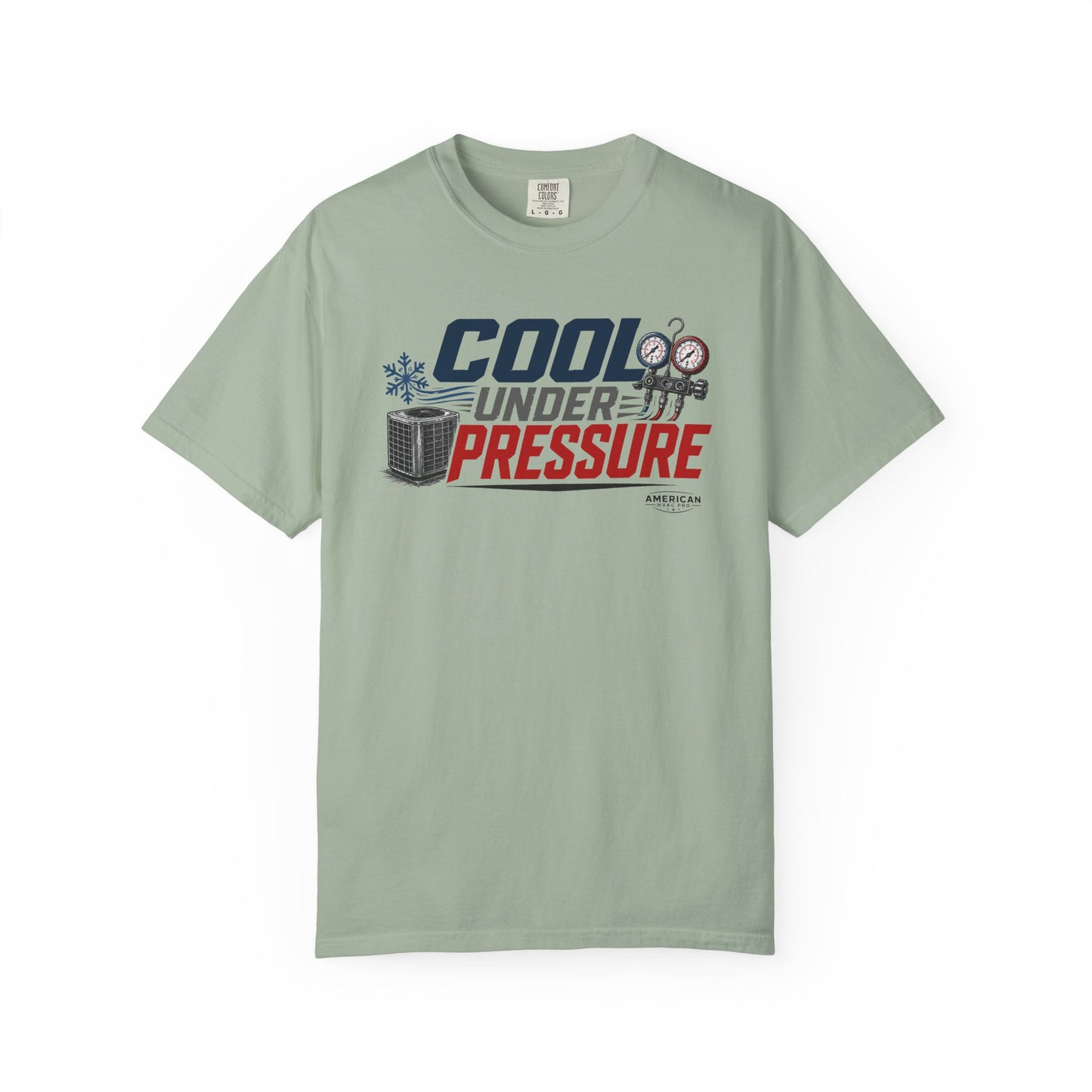 Cool Under Pressure HVAC Pro Heavyweight T-Shirt
