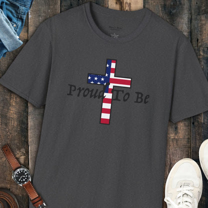 "Proud To Be" American Cross T-Shirt