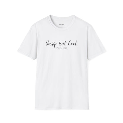 Women's "Gossip Isn't Cool" T-Shirt