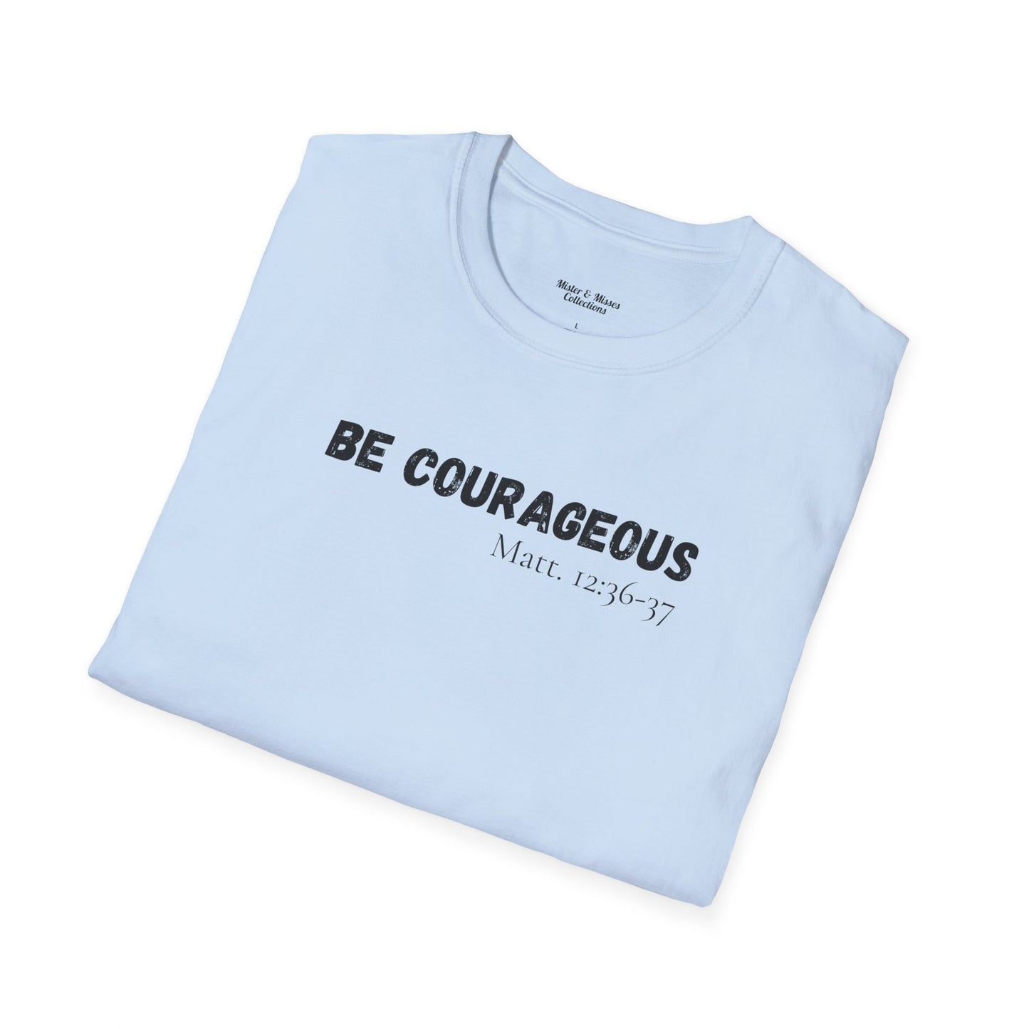 Mens "Be Courageous" T-Shirt