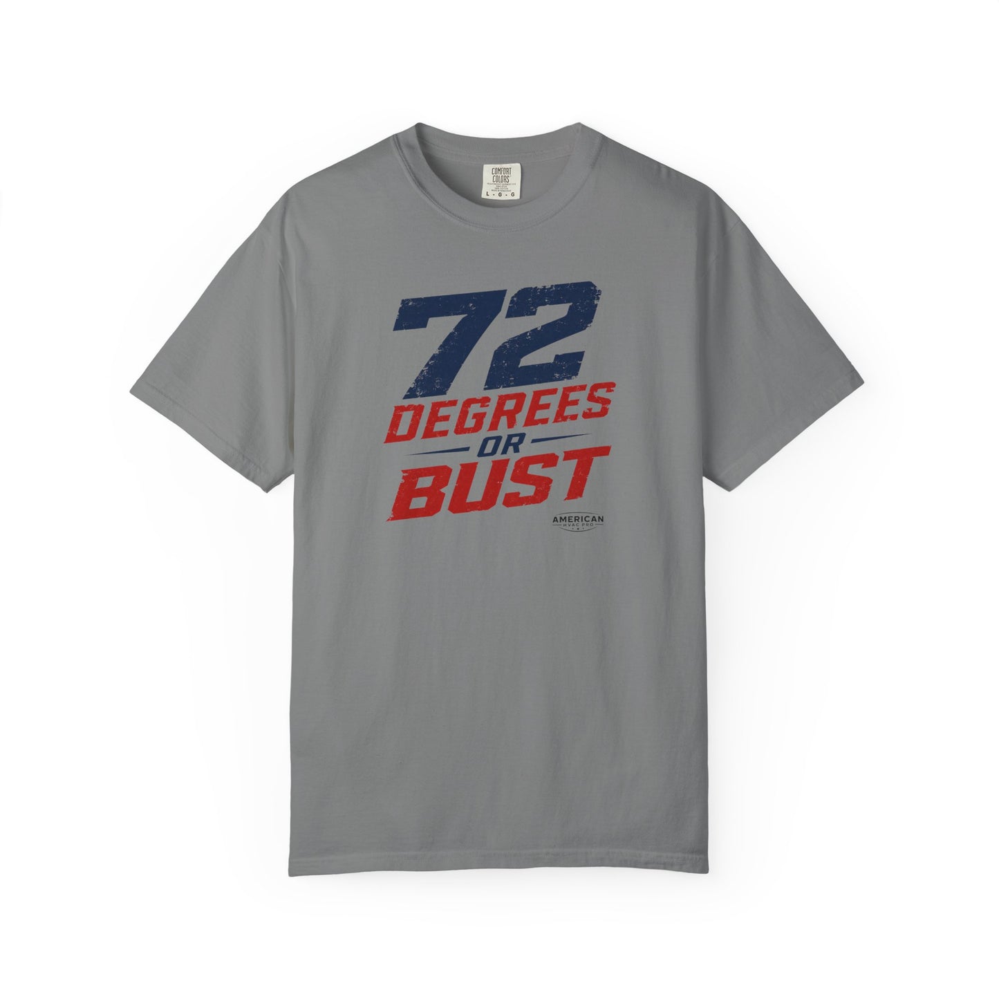 "72 Degrees or Bust" HVAC Pro Heavyweight T-Shirt