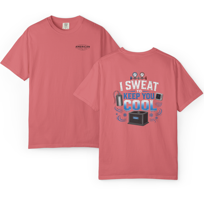 HVAC Pro "I Sweat to Keep you Cool" Heavyweight T-Shirt