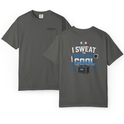 HVAC Pro "I Sweat to Keep you Cool" Heavyweight T-Shirt