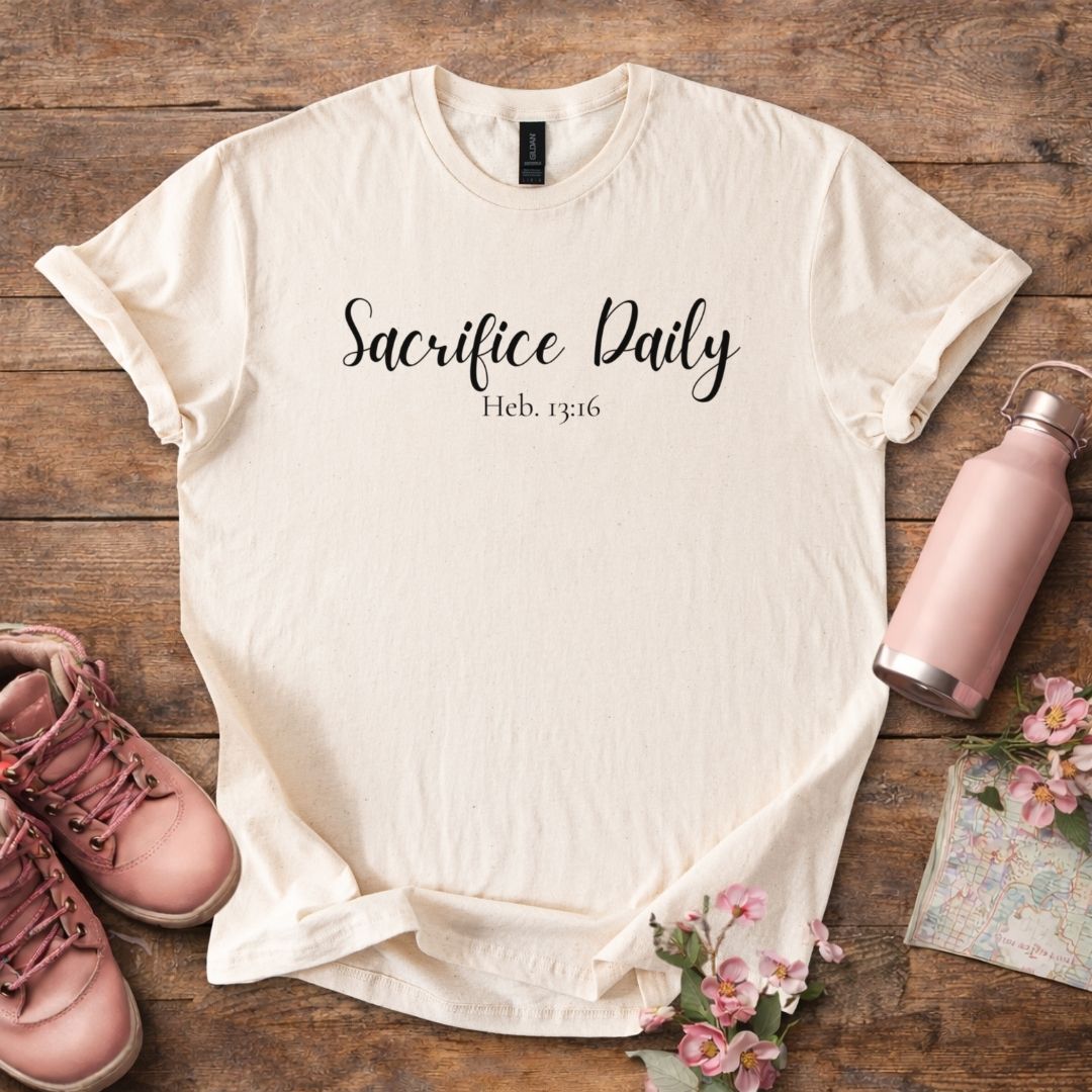 Women's "Sacrifice Daily" T-Shirt
