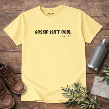 Men's "Gossip Isn't Cool" T-Shirt