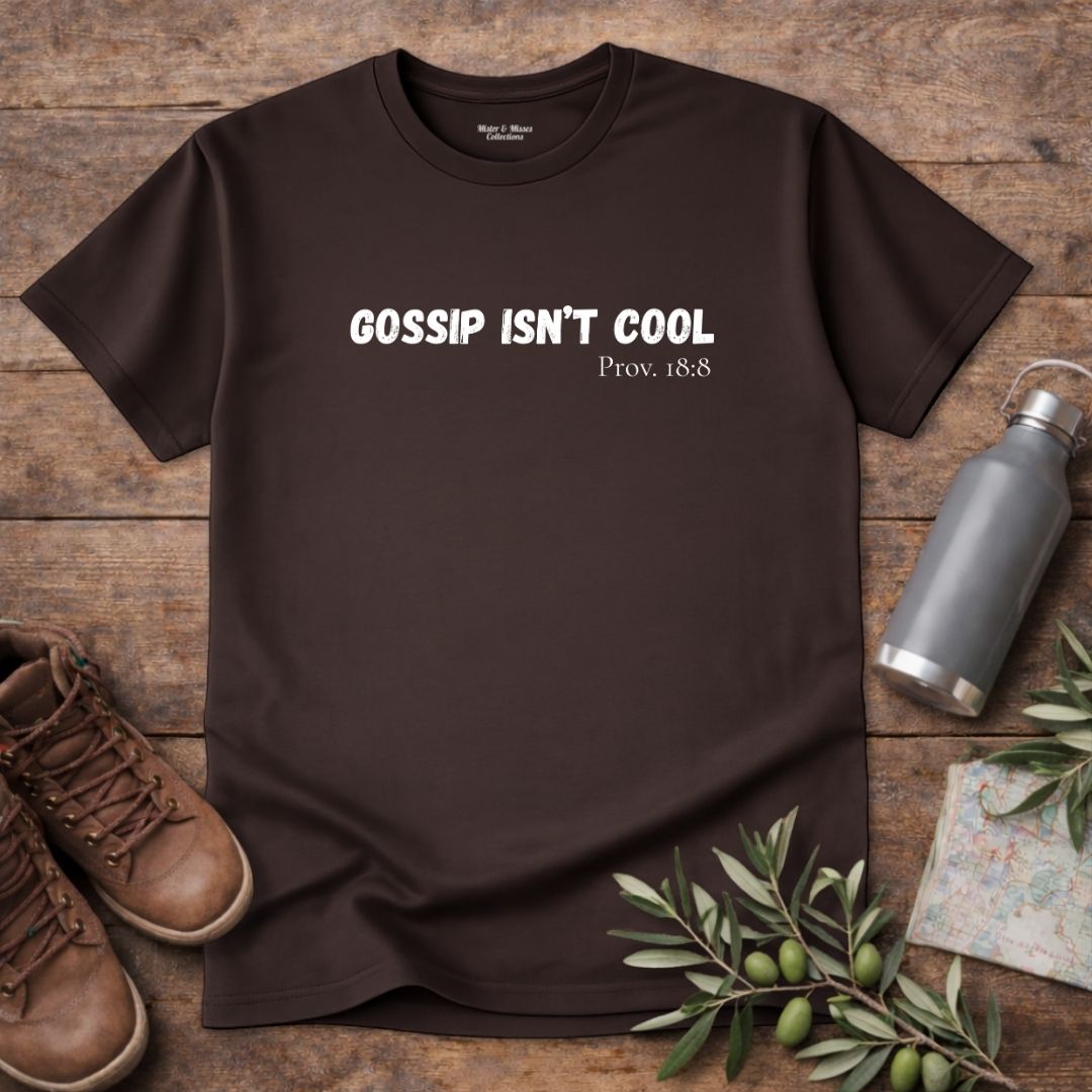 Men's "Gossip Isn't Cool" T-Shirt
