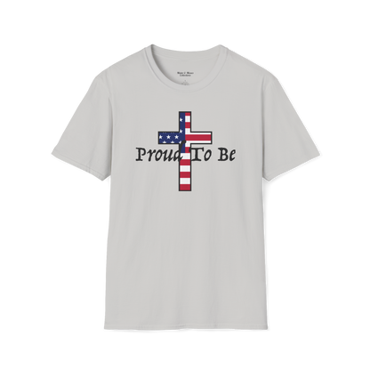 "Proud To Be" American Cross T-Shirt