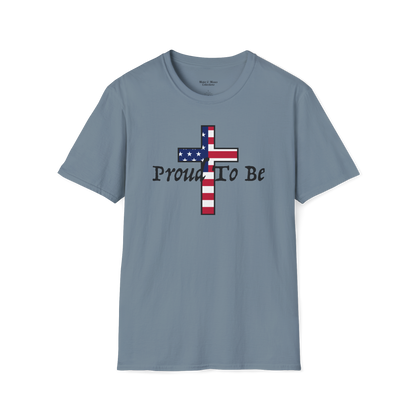 "Proud To Be" American Cross T-Shirt