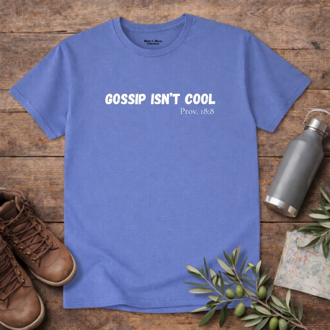 Men's "Gossip Isn't Cool" T-Shirt