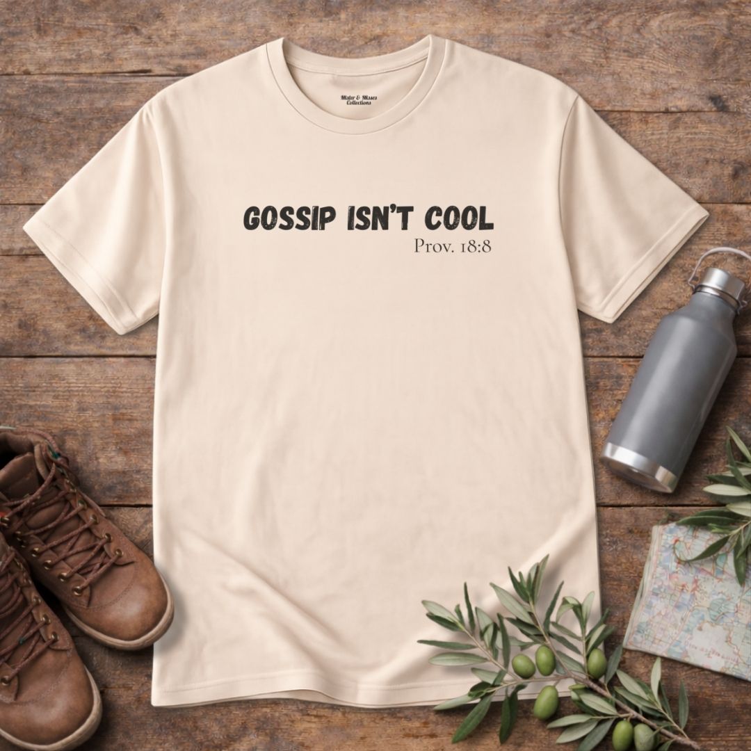 Men's "Gossip Isn't Cool" T-Shirt