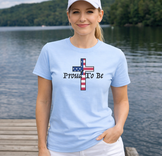 "Proud To Be" American Cross T-Shirt