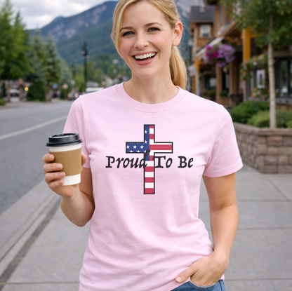 "Proud To Be" American Cross T-Shirt
