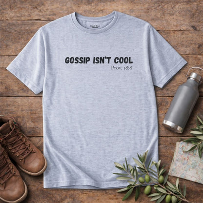 Men's "Gossip Isn't Cool" T-Shirt