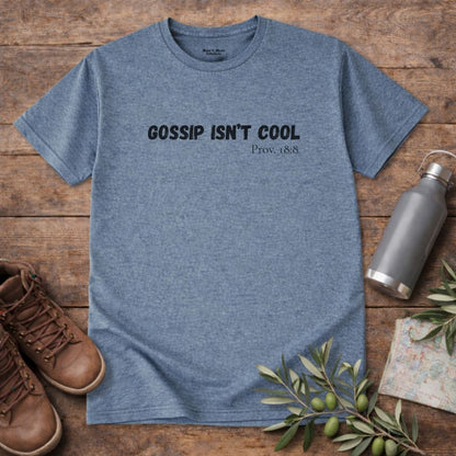 Men's "Gossip Isn't Cool" T-Shirt