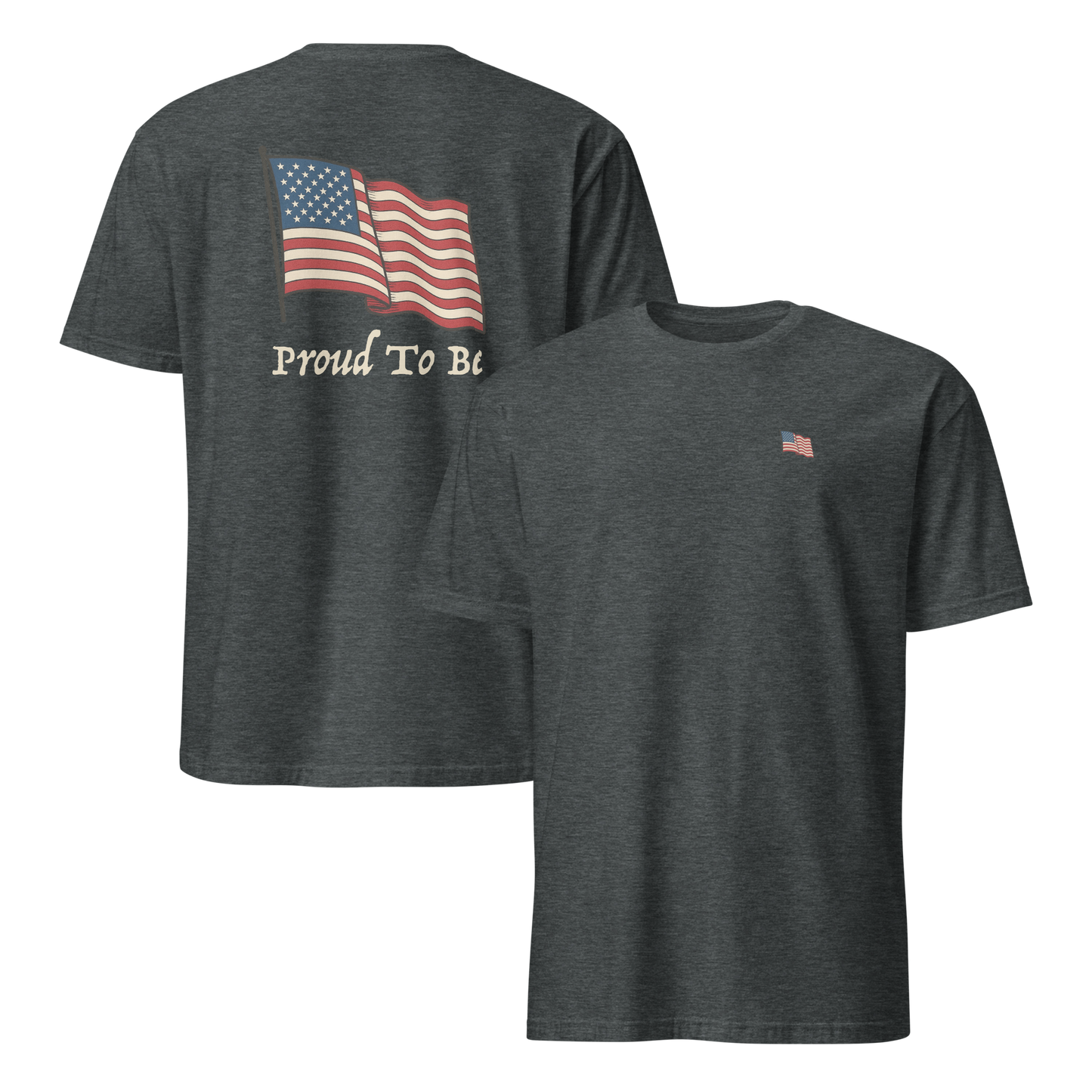 "Proud To Be" American Flag Tee