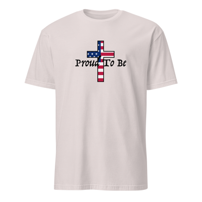 "Proud To Be" American Cross T-Shirt