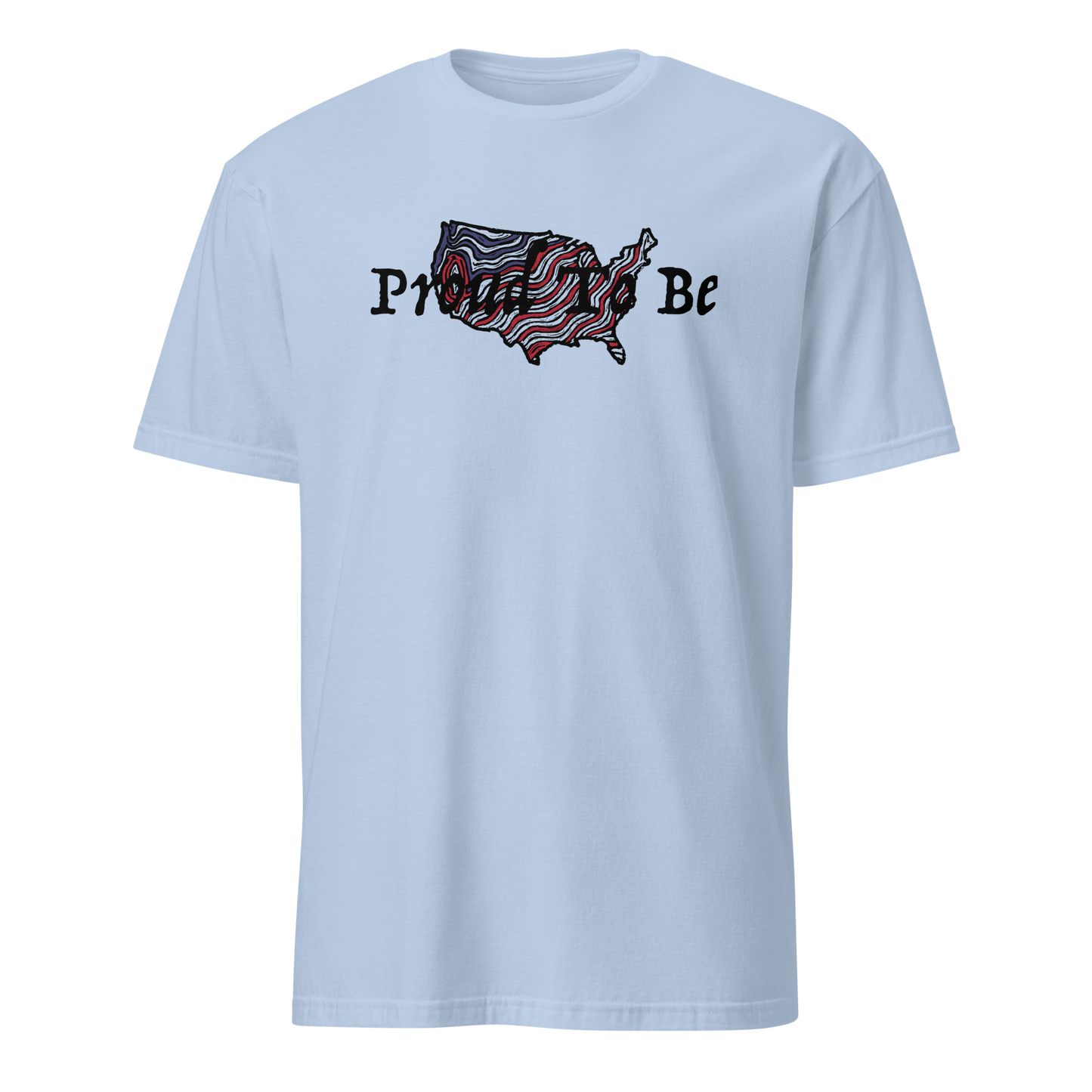 "Proud To Be" USA - T-Shirt