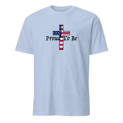 "Proud To Be" American Cross T-Shirt