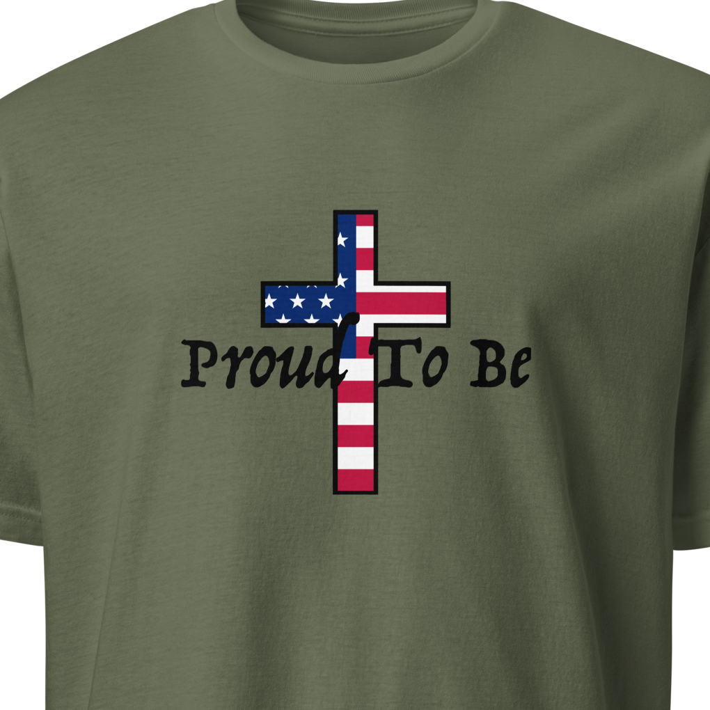 "Proud To Be" American Cross T-Shirt