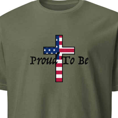 "Proud To Be" American Cross T-Shirt