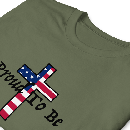 "Proud To Be" American Cross T-Shirt
