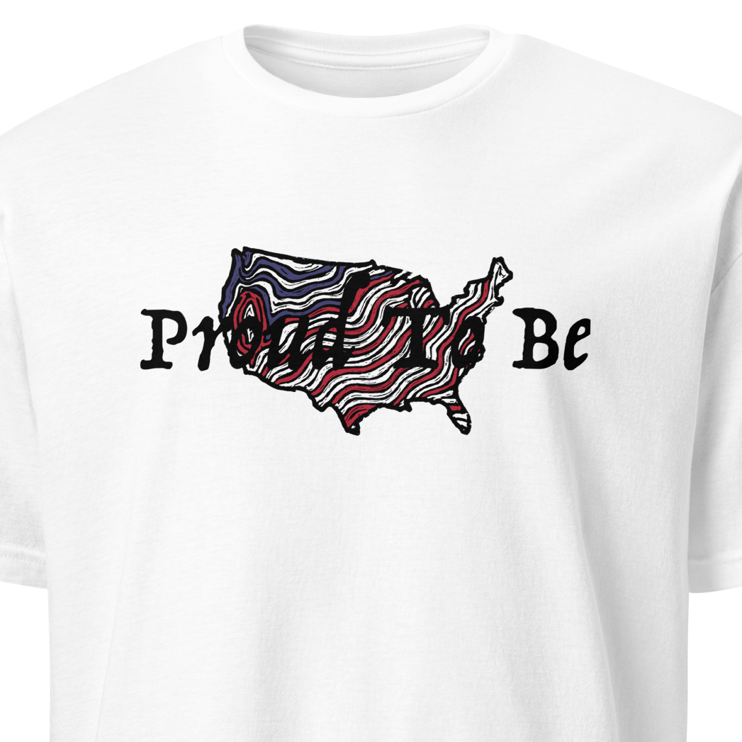 "Proud To Be" USA - T-Shirt