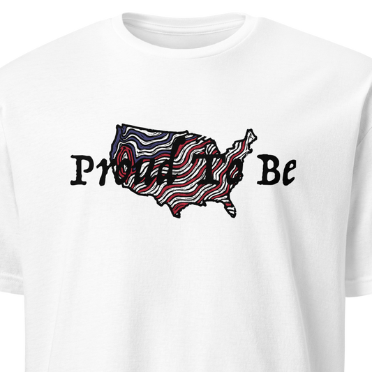 "Proud To Be" USA - T-Shirt