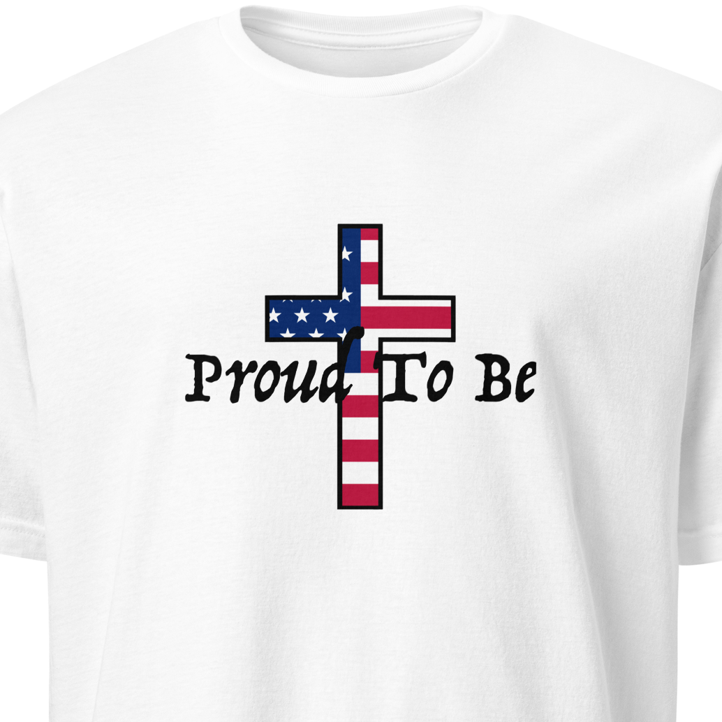 "Proud To Be" American Cross T-Shirt
